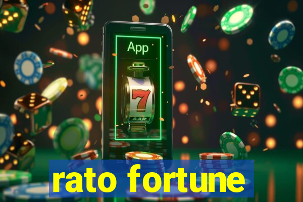 rato fortune